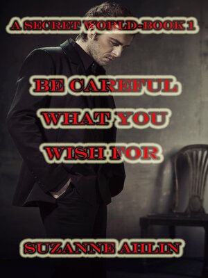 cover image of Be Careful What You Wish For